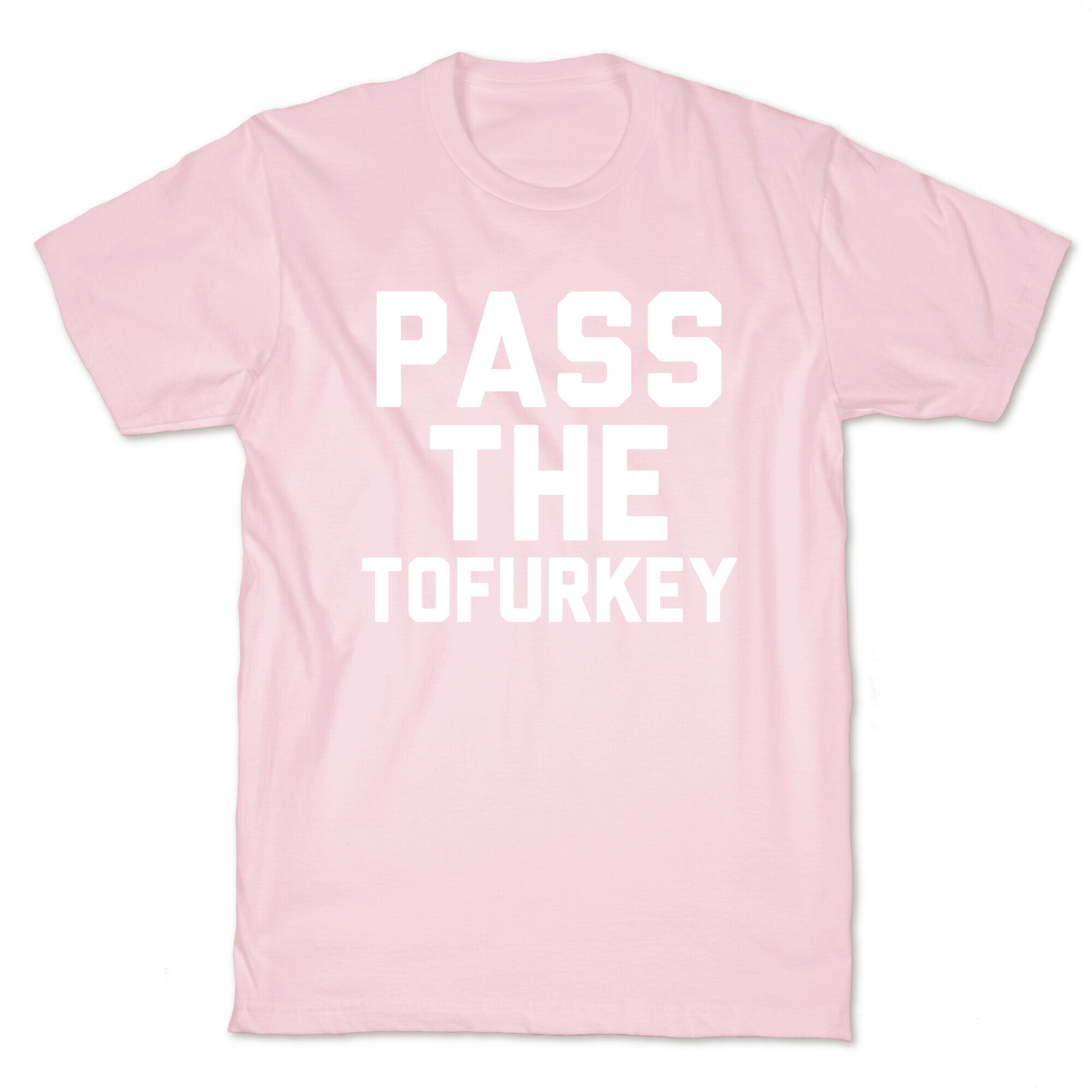 Pass the Tofurkey T-Shirt